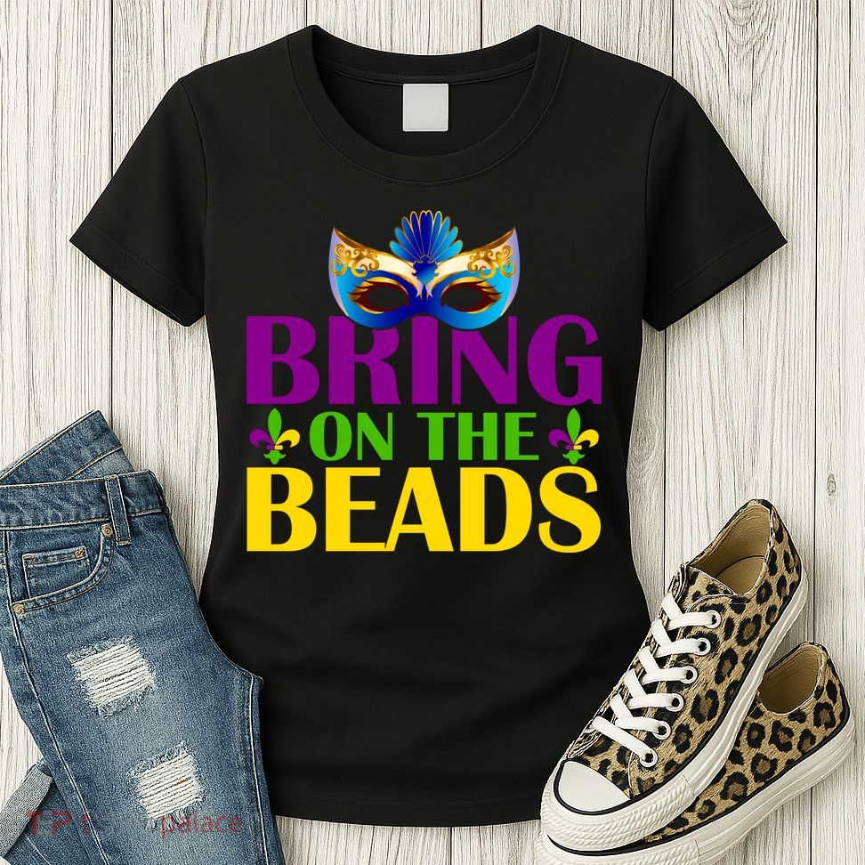 Bring On The Beads Mardi Gras Womens T-Shirt