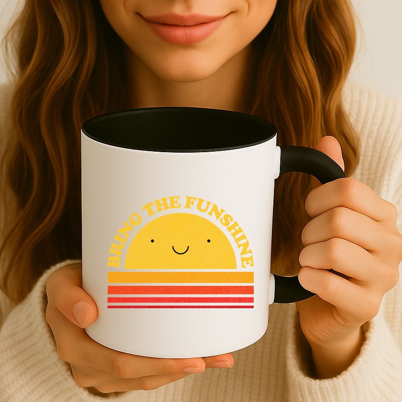 Bring On The Funshine Mug