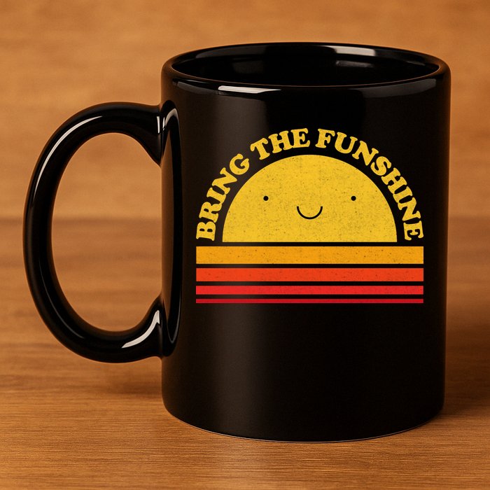 Bring On The Funshine 11oz C Handle Ceramic Mug