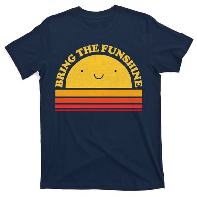 Bring On The Funshine T-Shirt