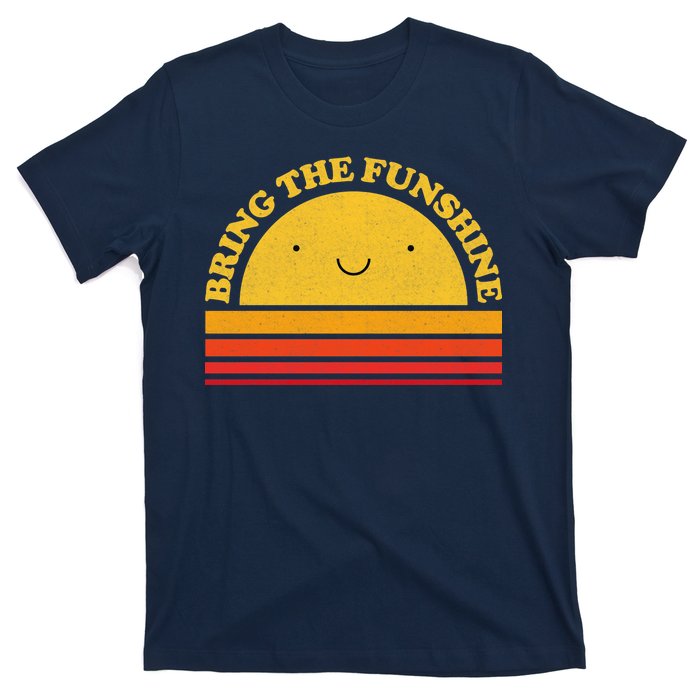 Bring On The Funshine T-Shirt