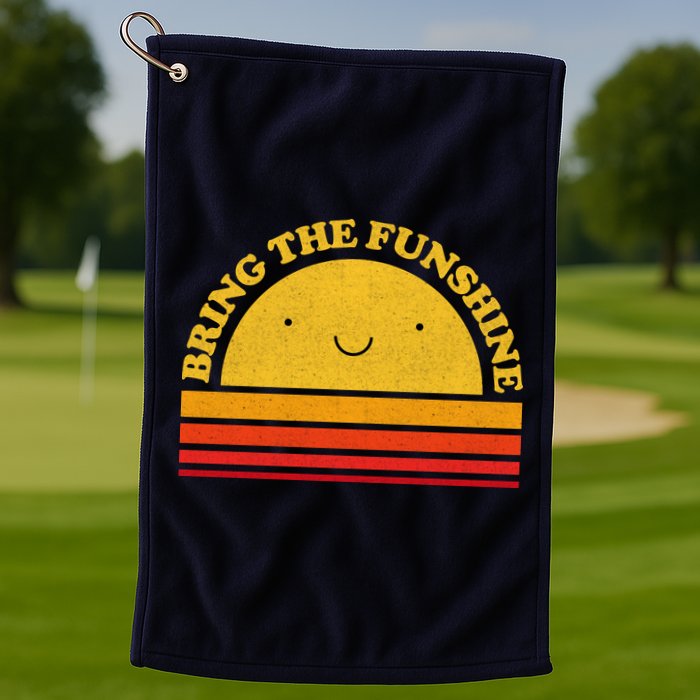 Bring On The Funshine Golf Towel