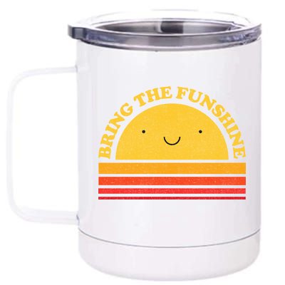 Bring On The Funshine 12 oz Stainless Steel Tumbler Cup