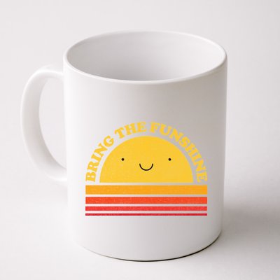 Bring On The Funshine Coffee Mug