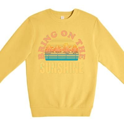 Bring On The Sunshine Tropical Palm Trees Premium Crewneck Sweatshirt