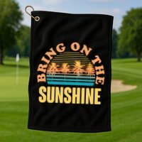 Bring On The Sunshine Tropical Palm Trees Golf Towel