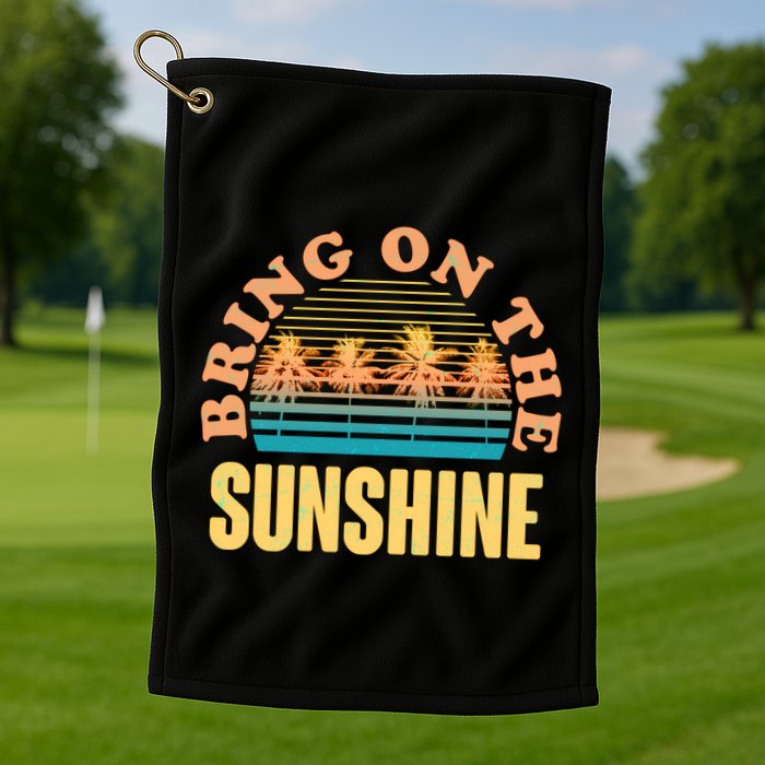 Bring On The Sunshine Tropical Palm Trees Golf Towel