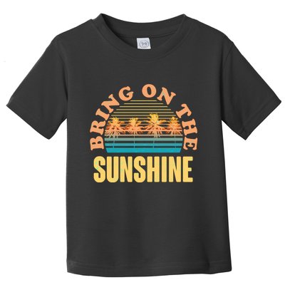 Bring On The Sunshine Tropical Palm Trees Toddler T-Shirt
