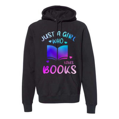 Bookaholic Reading Just a who loves books Premium Hoodie