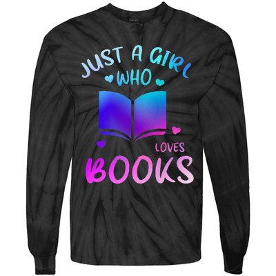 Bookaholic Reading Just a who loves books Tie-Dye Long Sleeve Shirt