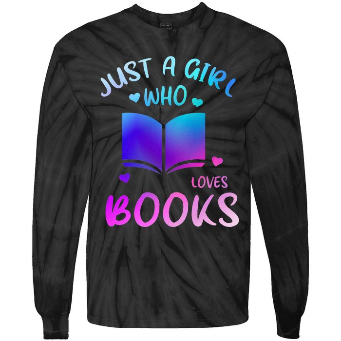 Bookaholic Reading Just a who loves books Tie-Dye Long Sleeve Shirt