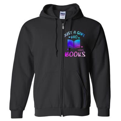 Bookaholic Reading Just a who loves books Full Zip Hoodie