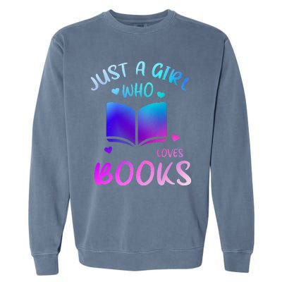 Bookaholic Reading Just a who loves books Garment-Dyed Sweatshirt