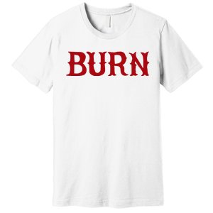 Burn Red Lighter Premium T-Shirt