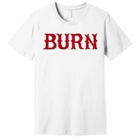 Burn Red Lighter Premium T-Shirt