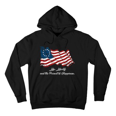 Betsy Ross Life Liberty And The Pursuit Of Happiness Hoodie