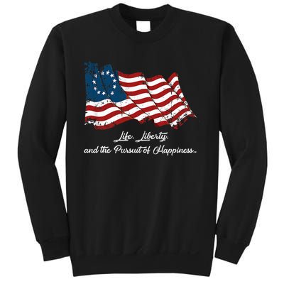 Betsy Ross Life Liberty And The Pursuit Of Happiness Sweatshirt