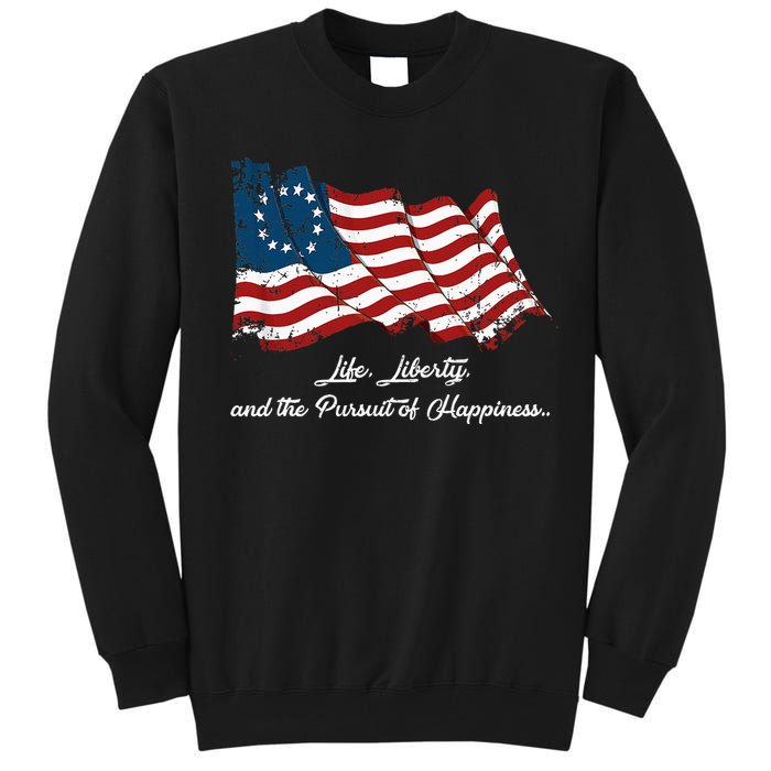 Betsy Ross Life Liberty And The Pursuit Of Happiness Tall Sweatshirt