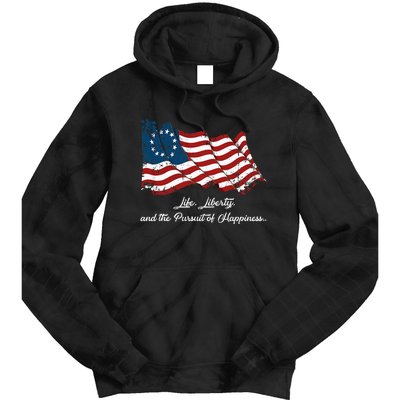 Betsy Ross Life Liberty And The Pursuit Of Happiness Tie Dye Hoodie