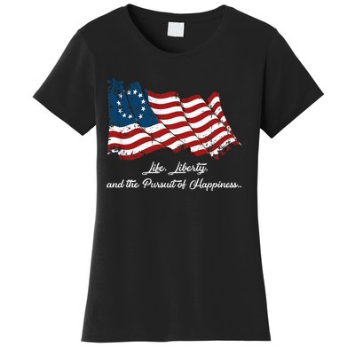 Betsy Ross Life Liberty And The Pursuit Of Happiness Women's T-Shirt