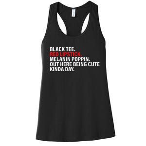 Black Red Lipstick Melanin Poppin Out Here Being Cute Women's Racerback Tank