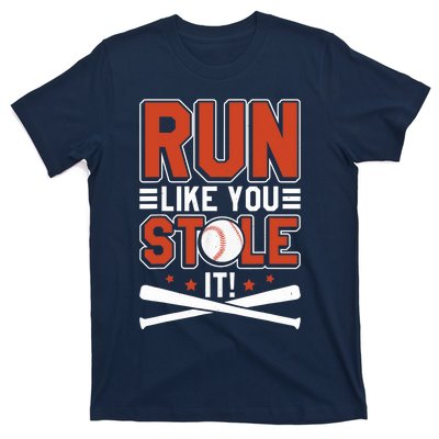 Baseball Run Like You Stole It Funny Baseball Player T-Shirt