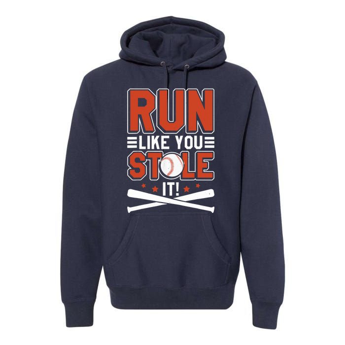 Baseball Run Like You Stole It Funny Baseball Player Premium Hoodie