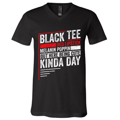 Black Red Lipstick Melanin Poppin Out Here Being V-Neck T-Shirt