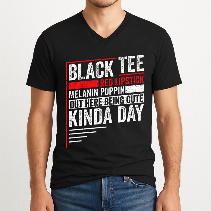 Black Red Lipstick Melanin Poppin Out Here Being V-Neck T-Shirt