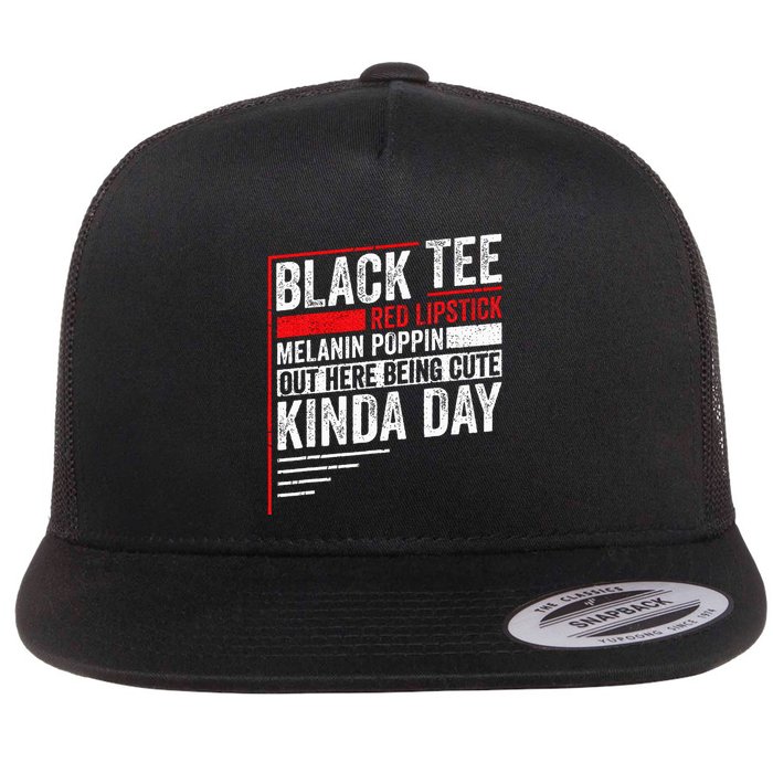 Black Red Lipstick Melanin Poppin Out Here Being Flat Bill Trucker Hat