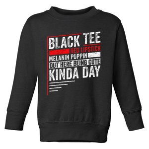 Black Red Lipstick Melanin Poppin Out Here Being Toddler Sweatshirt