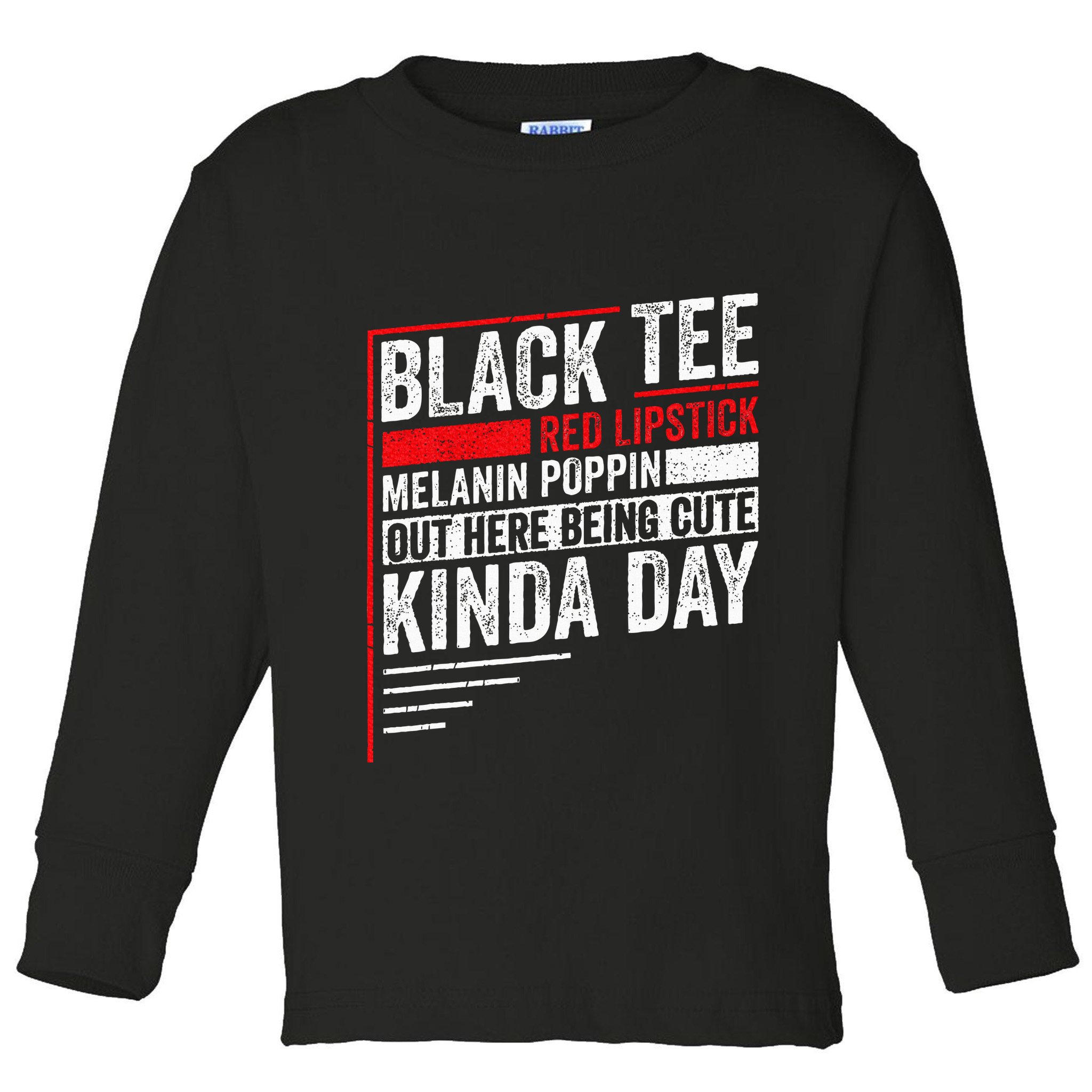 Black Red Lipstick Melanin Poppin Out Here Being Toddler Long Sleeve Shirt