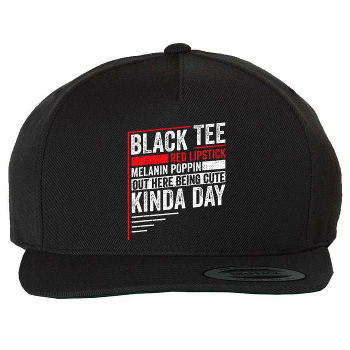 Black Red Lipstick Melanin Poppin Out Here Being Wool Snapback Cap
