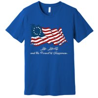 Betsy Ross Life Liberty And The Pursuit Of Happiness Flag Premium T-Shirt