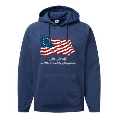 Betsy Ross Life Liberty And The Pursuit Of Happiness Flag Performance Fleece Hoodie