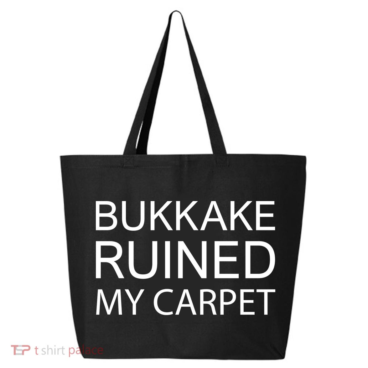 Bukkake Ruined My Carpet Funny Offensive Saying 25L Jumbo Tote