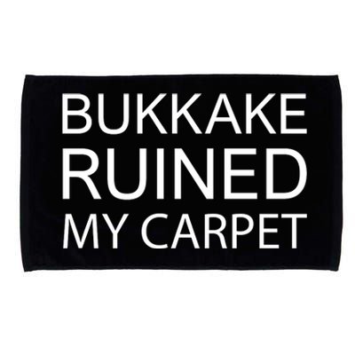 Bukkake Ruined My Carpet Funny Offensive Saying Microfiber Hand Towel