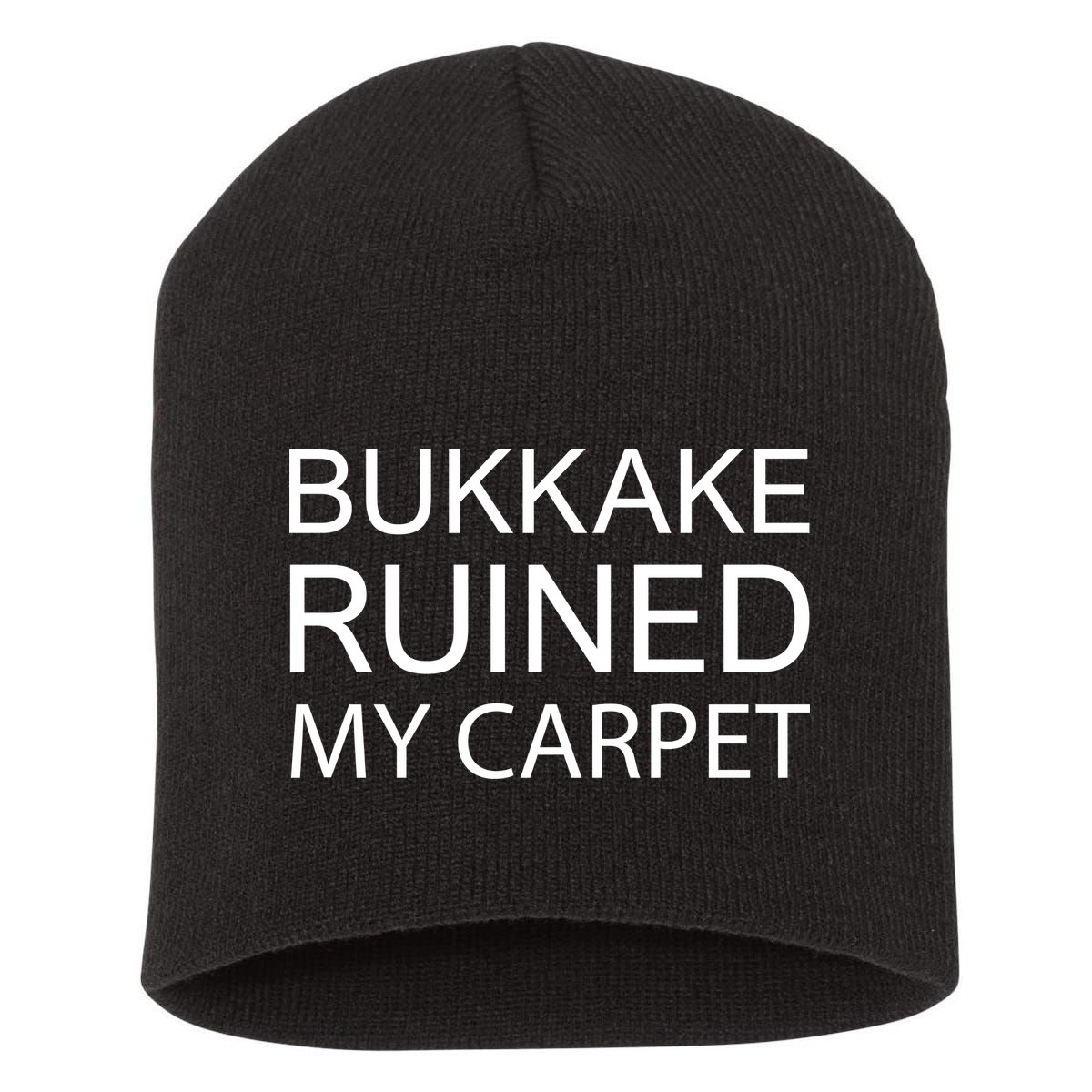 Bukkake Ruined My Carpet Funny Offensive Saying Short Acrylic Beanie