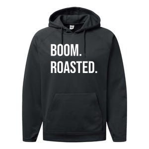 Boom Roasted Meaningful Gift Performance Fleece Hoodie