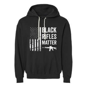 Black Rifles Matter Funny Pro Gun Rights American Flag Garment-Dyed Fleece Hoodie