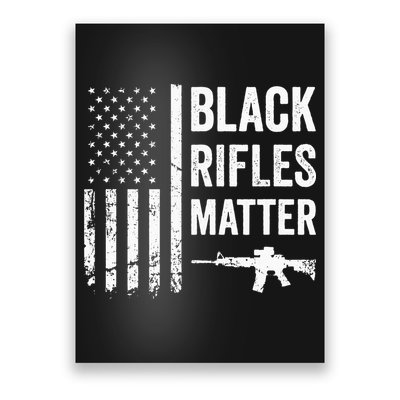 Black Rifles Matter Funny Pro Gun Rights American Flag Poster