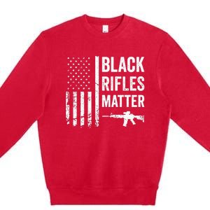 Black Rifles Matter Funny Pro Gun Rights American Flag Premium Crewneck Sweatshirt