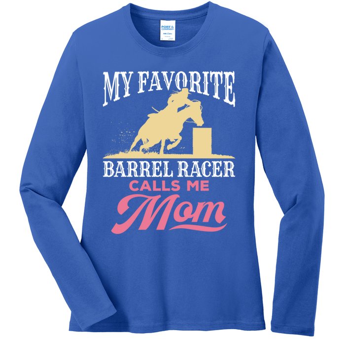 Barrel Racing Mom Horse Favorite Barrel Racer Mother's Day Gift Ladies Long Sleeve Shirt