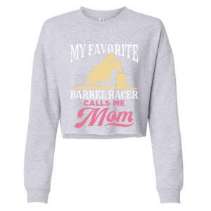 Barrel Racing Mom Horse Favorite Barrel Racer Mother's Day Gift Cropped Pullover Crew