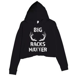 Big Racks Matter Funny Deer Buck Hunting Men Hunter Crop Fleece Hoodie