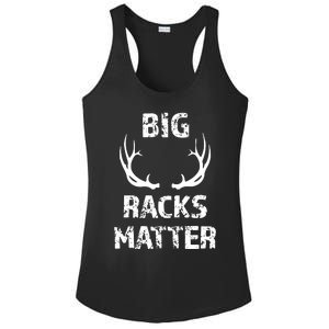 Big Racks Matter Funny Deer Buck Hunting Men Hunter Ladies PosiCharge Competitor Racerback Tank