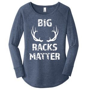 Big Racks Matter Funny Deer Buck Hunting Men Hunter Women's Perfect Tri Tunic Long Sleeve Shirt