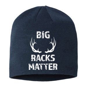 Big Racks Matter Funny Deer Buck Hunting Men Hunter Sustainable Beanie