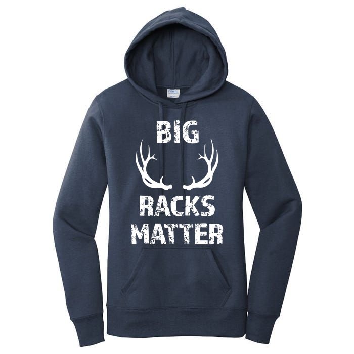 Big Racks Matter Funny Deer Buck Hunting Men Hunter Women's Pullover Hoodie