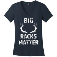 Big Racks Matter Funny Deer Buck Hunting Men Hunter Women's V-Neck T-Shirt